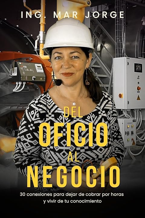 Del Oficio al Negocio: 30 conexiones para dejar de cobrar por horas y vivir de tu conocimiento